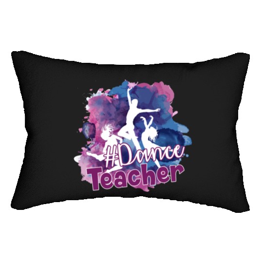 Dance Teacher Hashtag Lumbar Pillows