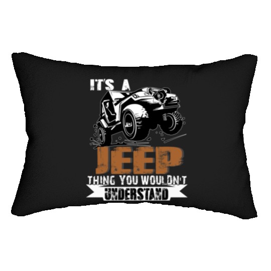It's A Jeep Thing You Wouldn't Understand Lumbar Pillows