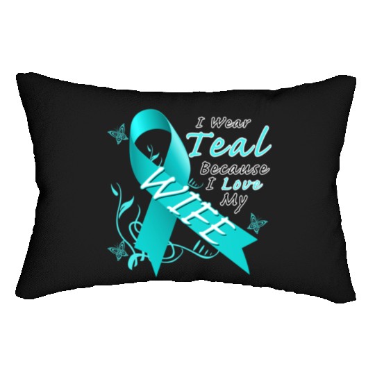 Ovarian Cancer I Wear Teal Because I Love My Wife Lumbar Pillows