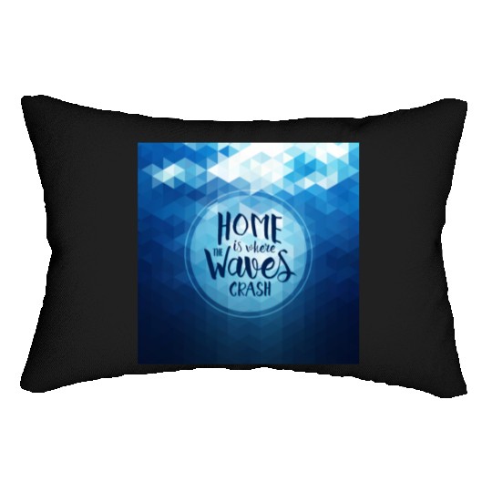 Home is where the waves crash Lumbar Pillows