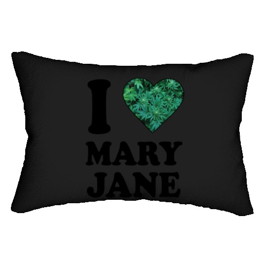 I love mary jane weed hanf 420 gift ganja cannabis Lumbar Pillows