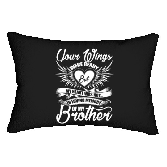 In Loving Memory Of My Brother Lumbar Pillows