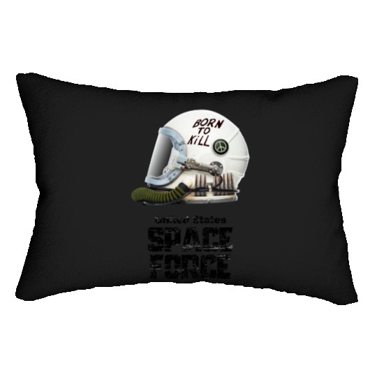 Born To Kill | Space Force Lumbar Pillows