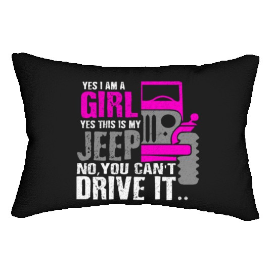 Funny I Am A Girl This Is My Jeep Girl Car Gift Lumbar Pillows