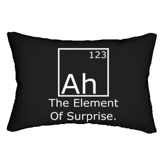 Ah The element of surprise Lumbar Pillows
