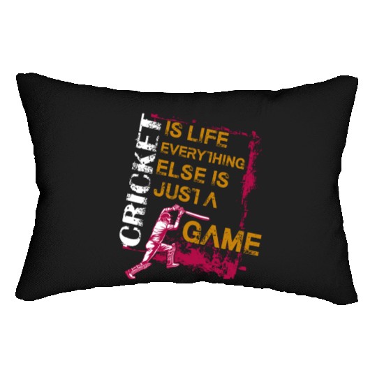 Cricket Is Life Everything Else Is Just A Game Lumbar Pillows