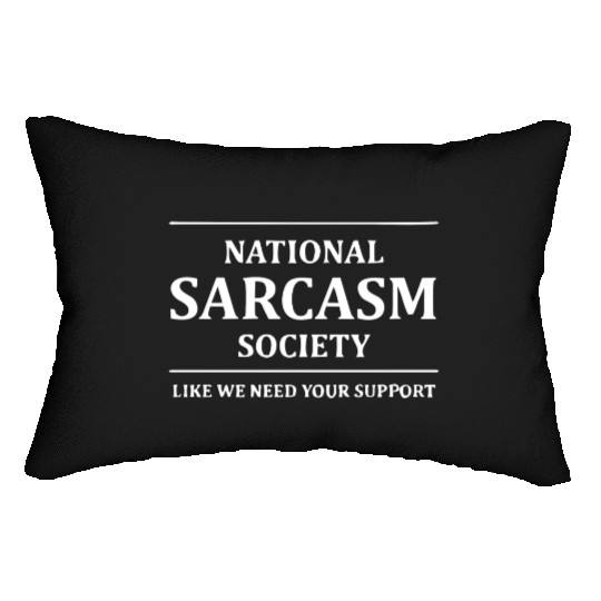 NATIONAL SARCASM SOCIETY Lumbar Pillows