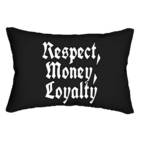 "Respect, Money, Loyalty" logo Lumbar Pillows