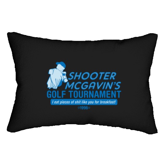 SHOOTER MCGAVIN S GOLF TOURNAMENT Lumbar Pillows