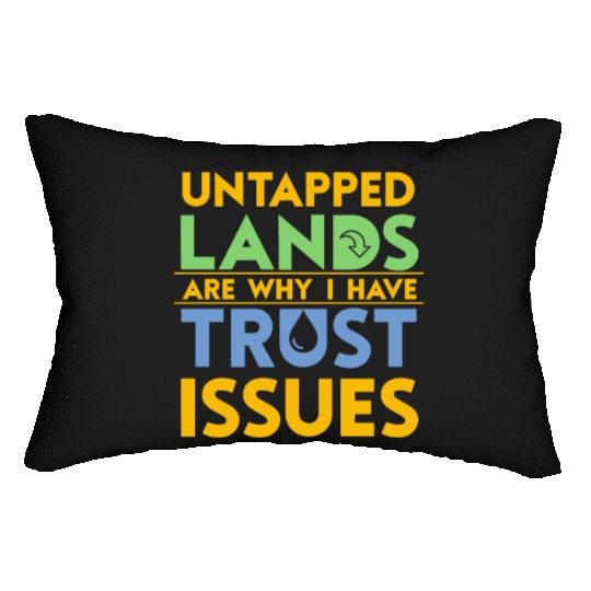 Untapped countries Trust I Not Tabletop Lumbar Pillows