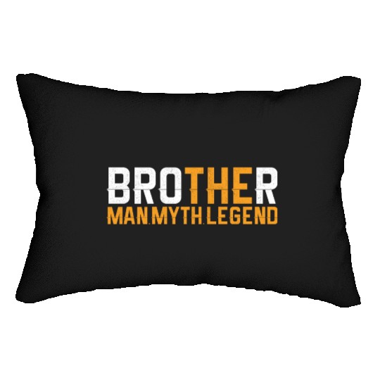 Brother The Man The Myth The Legend Lumbar Pillows