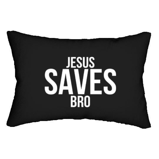 Jesus Saves Bro Lumbar Pillows