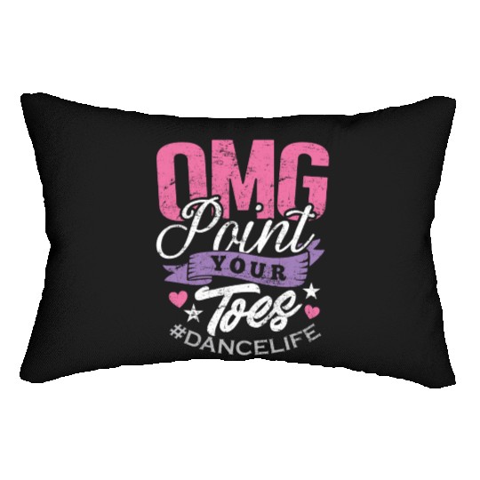 Dance Teacher Lumbar Pillows OMG Point Your Toes Dancing