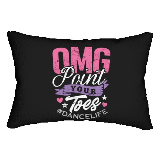 Dance Teacher Lumbar Pillows OMG Point Your Toes Dancing