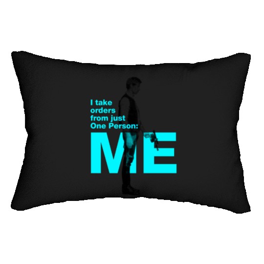 Han Solo: I take orders from just One Person: Me Lumbar Pillows