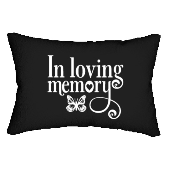 In Memory Of In Loving Memory Lumbar Pillows