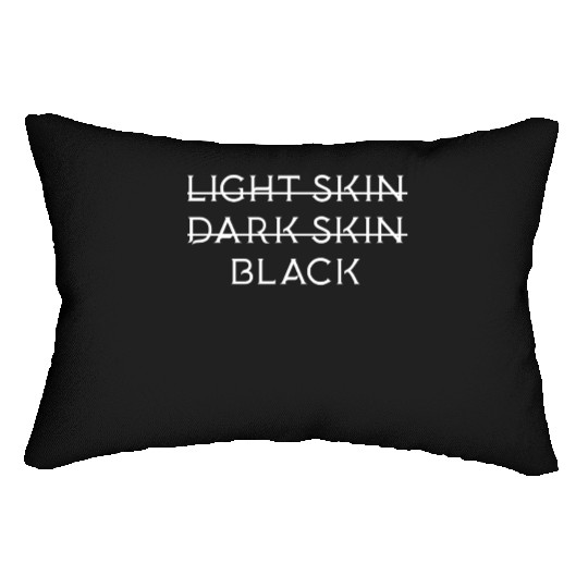 Not light skin or dark skin black Lumbar Pillows