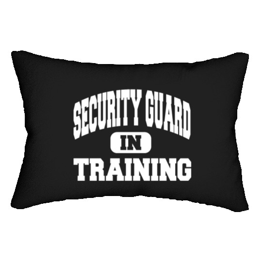 Security Guard In Training Lumbar Pillows