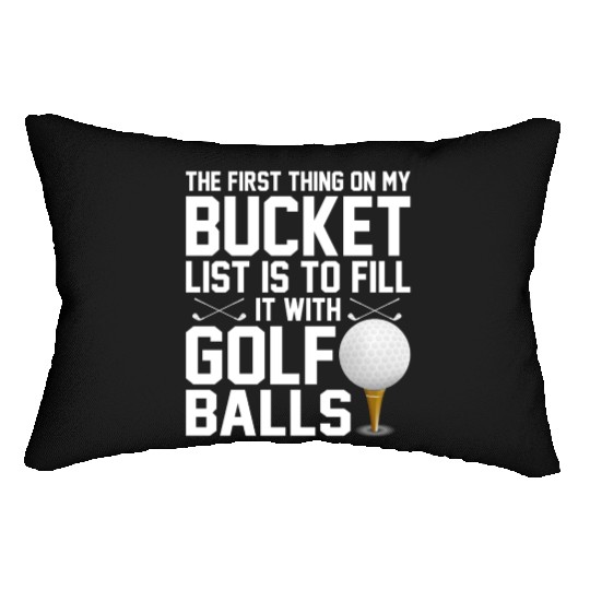 bucket list is to fill it with golf balls golf Lumbar Pillows