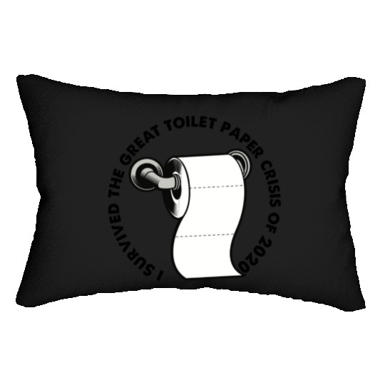 I Survived The Great Toilet Paper Crisis Of 2020 Lumbar Pillows