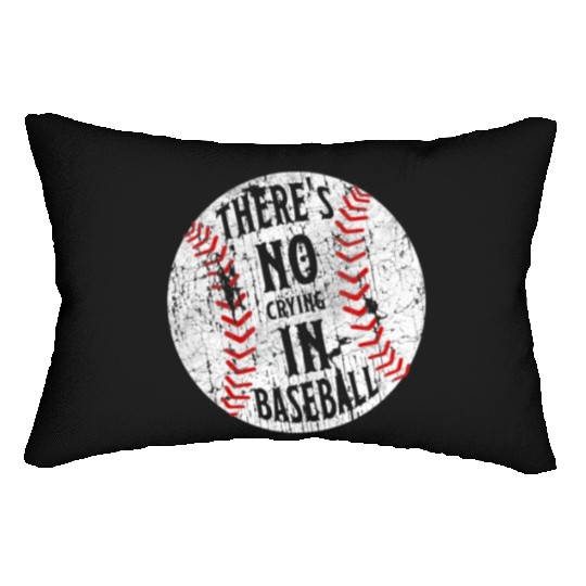 There's No Crying In Baseball I Love Sport Softba Lumbar Pillows
