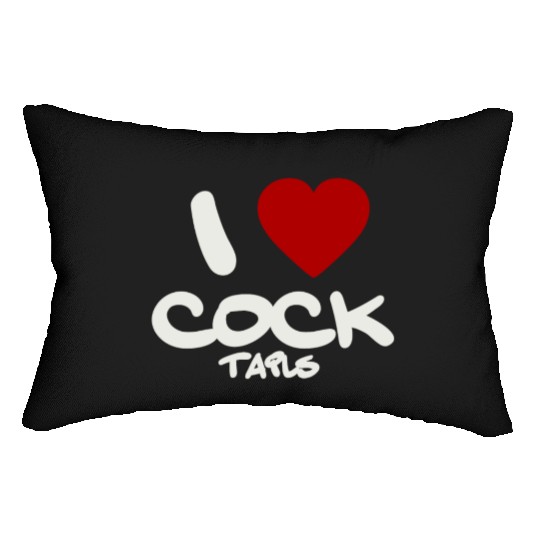 I LOVE COCK TAILS Lumbar Pillows