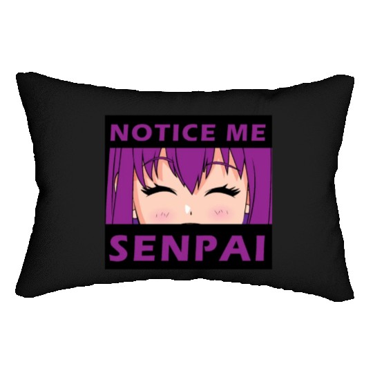 Notice Me Senpai - Japanese anime manga designs Lumbar Pillows