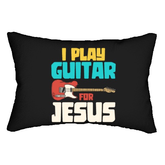 I play guitar for jesus - guitarist Lumbar Pillows