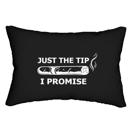 Cigars Just The Tip I Promise Lumbar Pillows