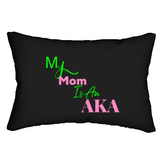 AKA Mom My Mom Is An AKA Black Lumbar Pillows
