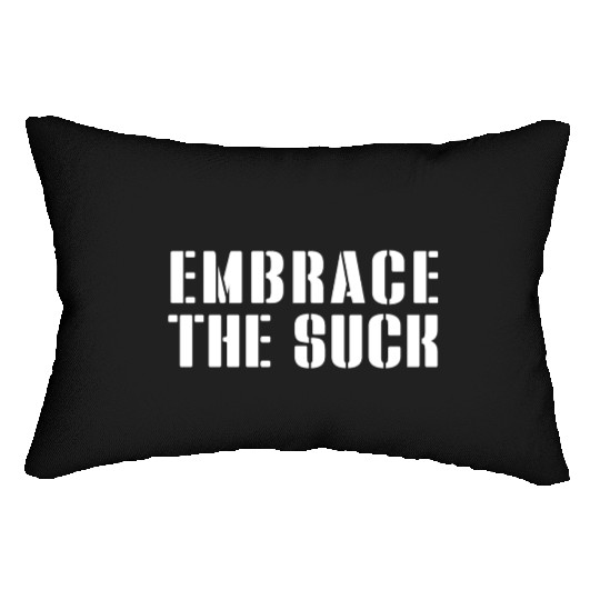 Embrace The Suck Lumbar Pillows