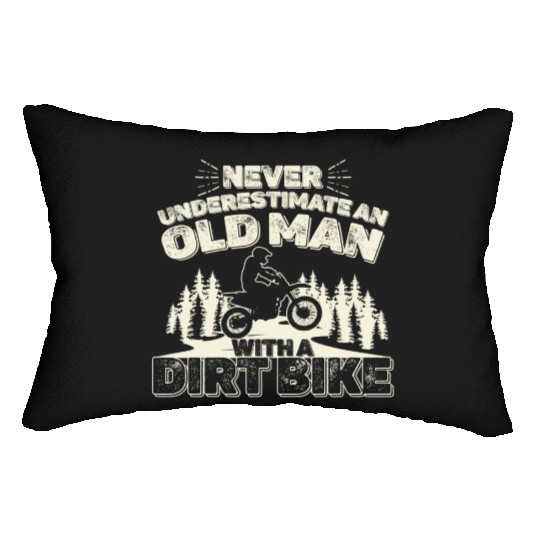 Never Underestimate An Old Man With A Dirt Bike Lumbar Pillows