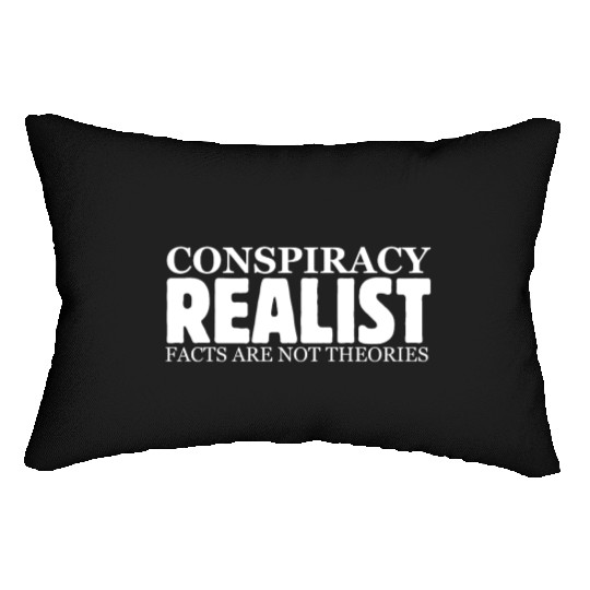 Conspiracy Realist Facts Are Not Theories Hoax Ill Lumbar Pillows