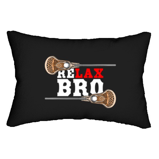 Relax Bro - Lacrosse Saying - Funny Lacrosse Lumbar Pillows