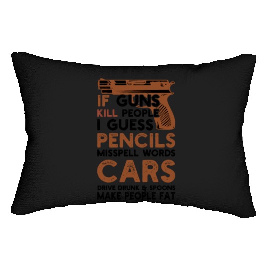 If Guns Kill People 2nd Amendment Gun Rights Funny Lumbar Pillows
