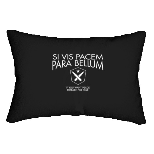 Si Vis Pacem Para Bellum for soldiers Lumbar Pillows