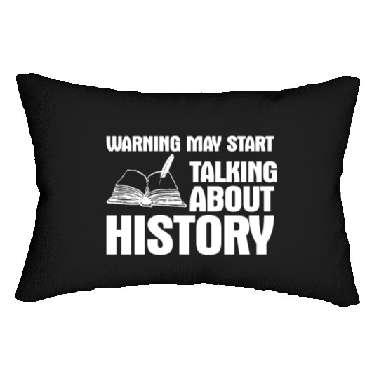 warning may start talking about history Lumbar Pillows