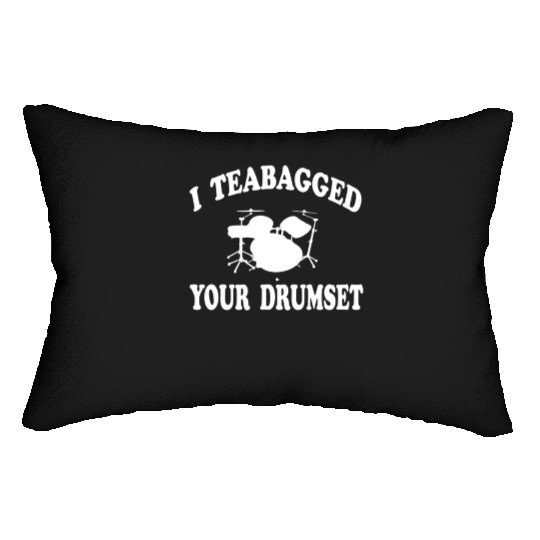 I Teabagged Your Drumset Step Brothers Lumbar Pillows