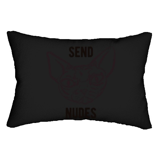 Grumpy Hairless Sphynx Cat - Send Nudes - Funny Qu Lumbar Pillows
