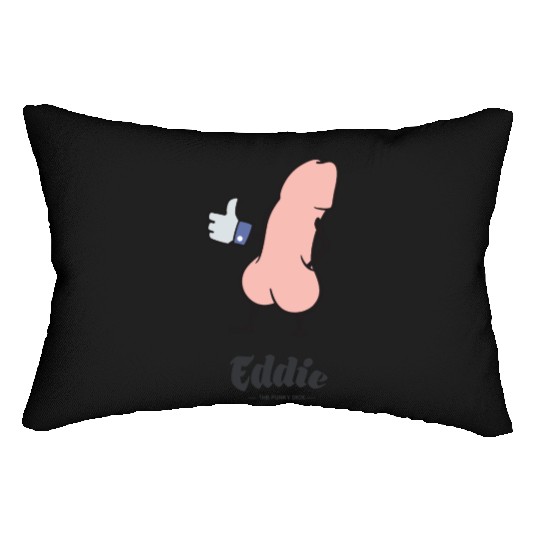 Eddie Funky Dick Gives You Like Lumbar Pillows