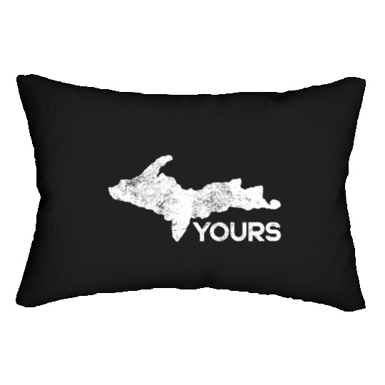 U P Yours Upper Peninsula Gift Funny Michigander M Lumbar Pillows