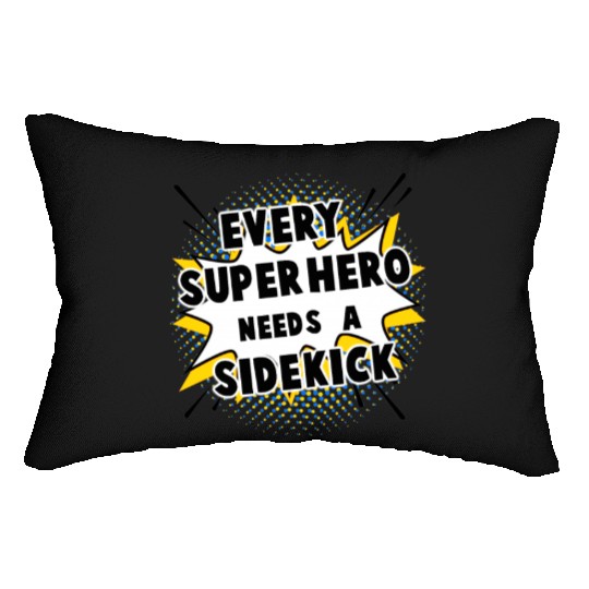 Every Superhero Needs A Sidekick for Newborn Lumbar Pillows
