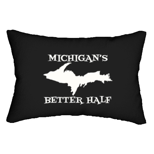 Michigan Better Half Upper Peninsula Yoopers Up 90 Lumbar Pillows