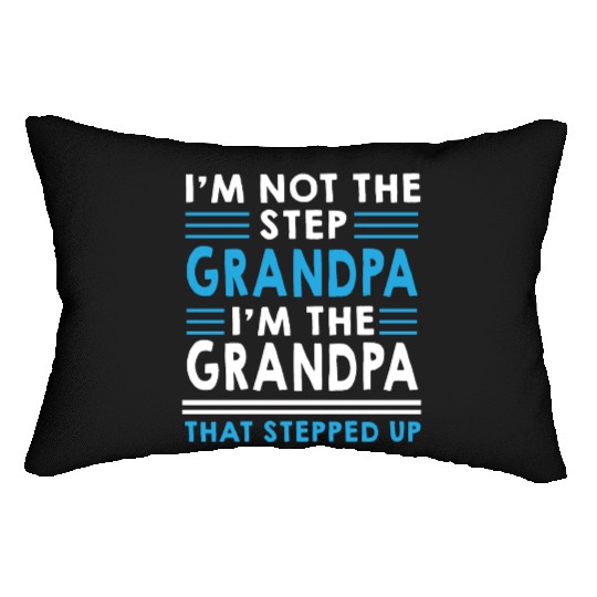 Step Grandpa Stepped Up - Father's Day Grandpa Lumbar Pillows