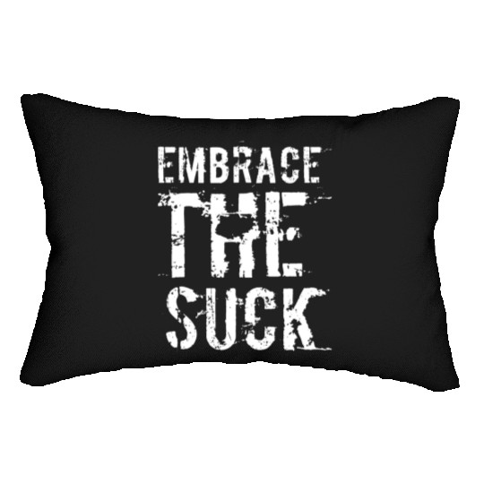 Embrace The Suck, White Lumbar Pillows