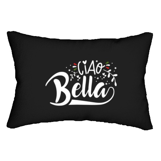 Ciao Bella Italy Quote In Italian Graphic Lumbar Pillows