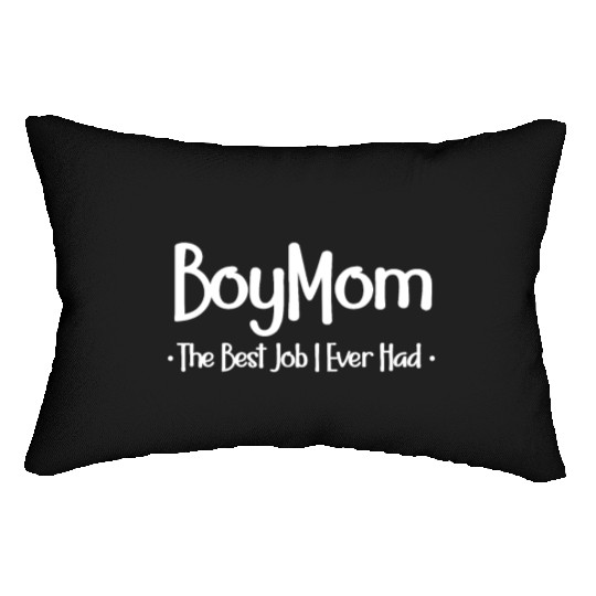Boy Mom the Best Job I Ever Had Lumbar Pillows