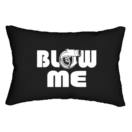 Blow Me Turbo Boost Car Tuning Drift JDM Gift Lumbar Pillows