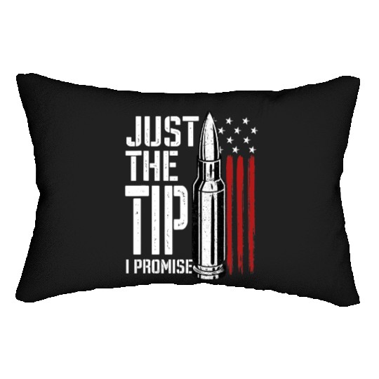 Just The Tip I Promise Bullet American Flag Lumbar Pillows