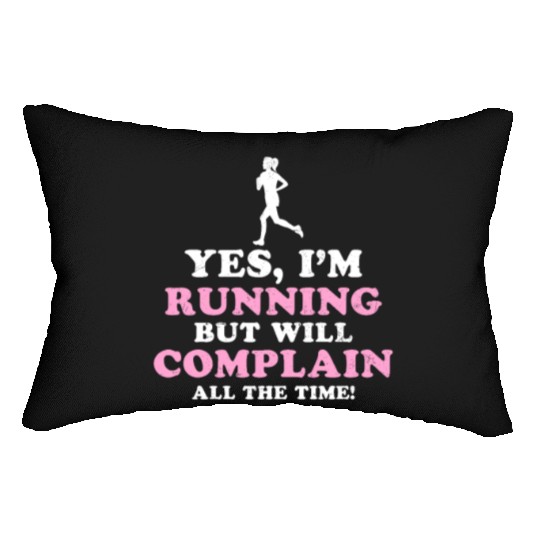 I Hate Running Complain All The Time Lumbar Pillows